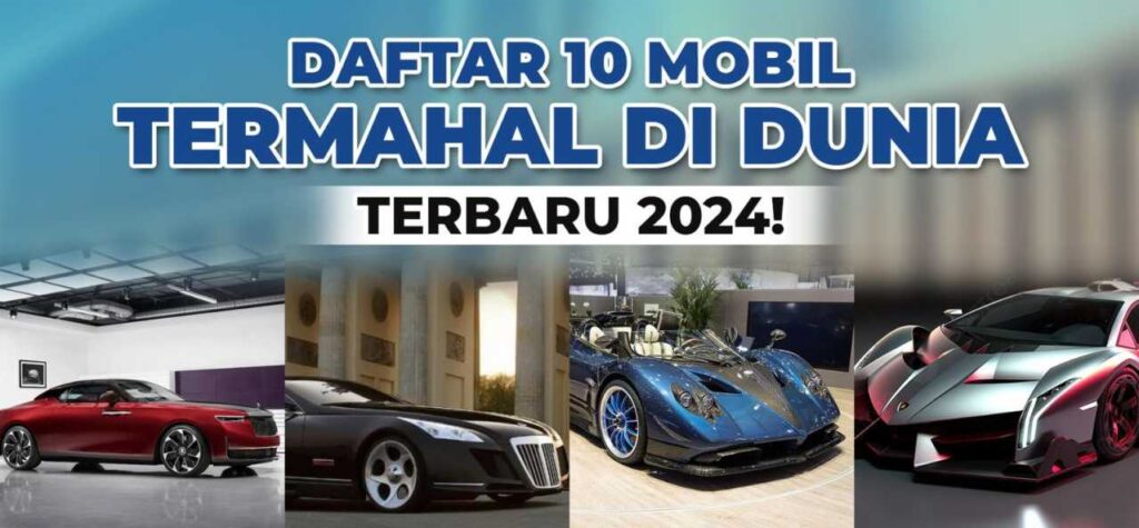 Mobil Termahal Banyak Fitur